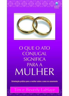 O Que o Ato Conjugal Significa Para a Mulher