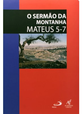 O Sermão Da Montanha - Mateus 5-7