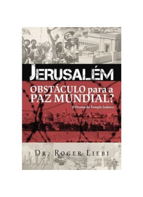 Jerusalém Obstáculo Para A Paz Mundial?