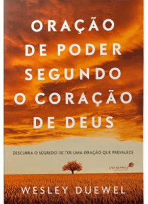 Oração De Poder Segundo O Coração De Deus