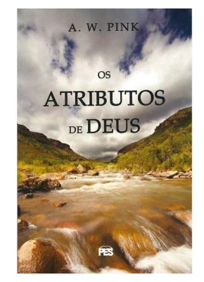 Os Atributos De Deus