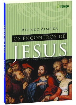 Os Encontros De Jesus