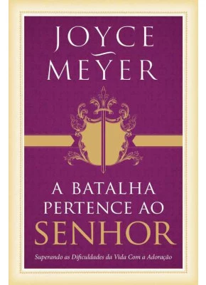 A Batalha Pertence Ao Senhor