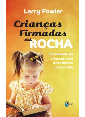 Crianças Firmadas Na Rocha