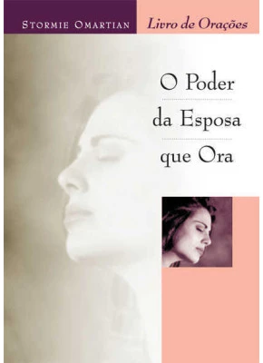 O Poder Da Esposa Que Ora - Livro De Orações