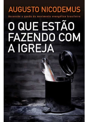 O Que Estão Fazendo Com A Igreja