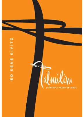 Talmidim: O Passo A Passo De Jesus
