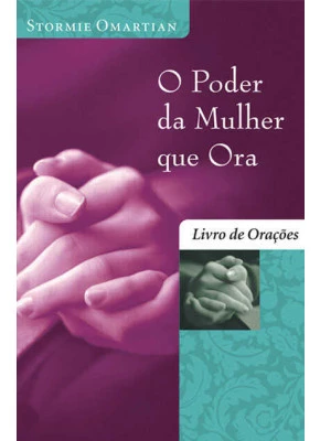 O Poder Da Mulher Que Ora Livro De Orações
