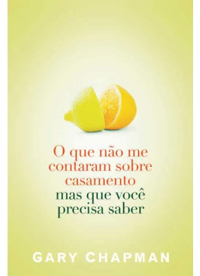O Que Não Me Contaram Sobre Casamento