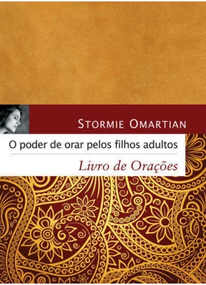 O Poder De Orar Pelos Filhos Adultos - Livro De Oração