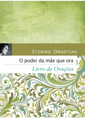 O Poder Da Mae Que Ora Livro De Orações