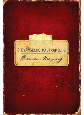 O Evangelho Maltrapilho