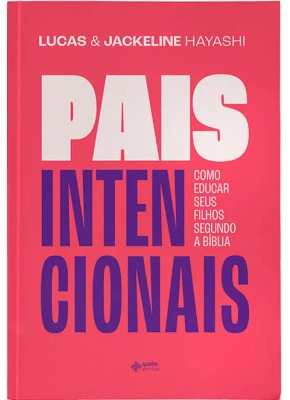 Pais Intencionais - Editora Quatro Ventos