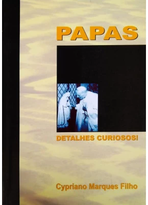 Papas, Detalhes Curiosos!