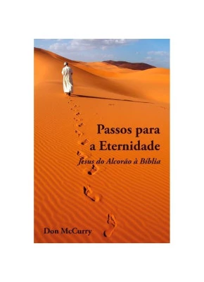 Passos Para a Eternidade | Jesus do Alcorão à Bíblia