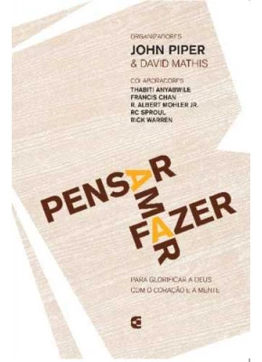 Pensar, Amar E Fazer