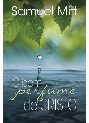 O bom perfume de Cristo