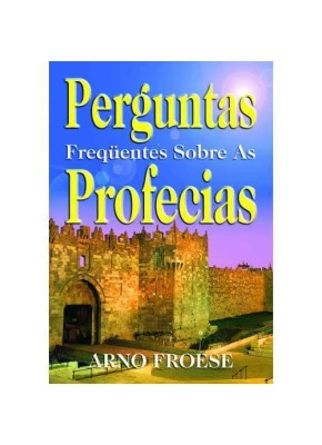 Perguntas Frequentes Sobre As Profecias