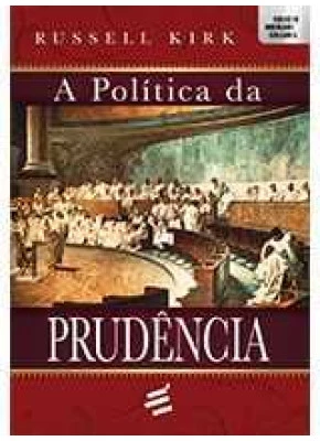 A Política Da Prudência