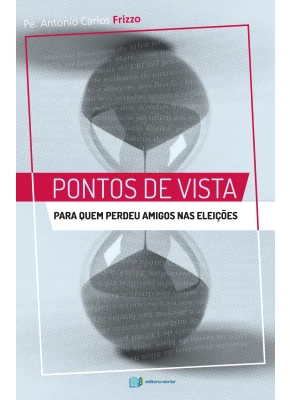 Pontos de Vista | Para Quem Perdeu Amigos Nas Eleições