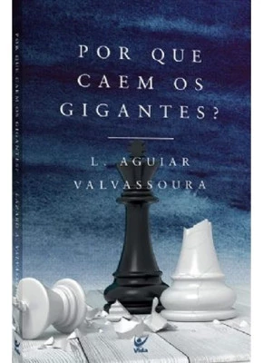 Por Que Caem Os Gigantes?