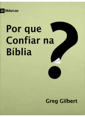 Por Que Confiar Na Bíblia?      