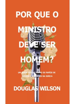 Porque O Ministro Deve Ser Homem?