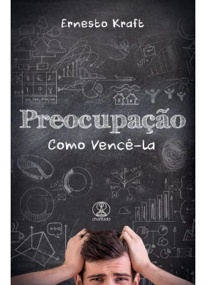 Preocupação Como Vencê-La