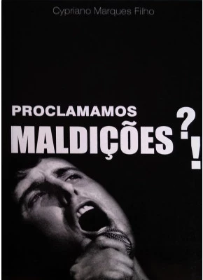 Proclamamos Maldições?