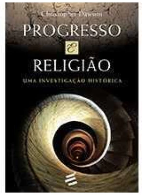 Progresso & Religião - Uma Investigação Histórica