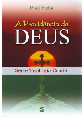 Providência De Deus - Série Teologia Cristã
