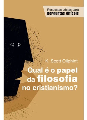 Qual é o Papel da Filosofia no Cristianismo?