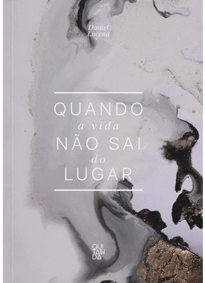 Quando A Vida Não Sai Do Lugar