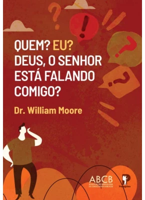 Quem? Eu? Deus, O Senhor Está Falando Comigo?