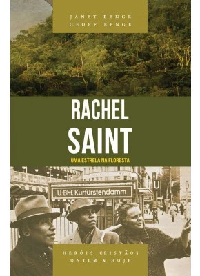 Rachel Saint | Série Heróis Cristãos