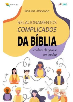 Relacionamentos complicados da Bíblia - Conflitos de Gênero em Famílias 