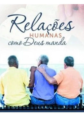 Relações humanas como Deus manda - Editora Monte Sião
