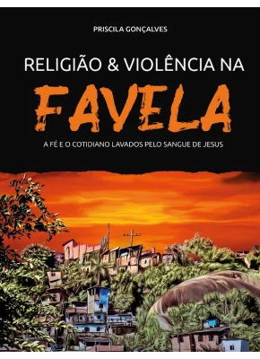 Religião e Violência na Favela