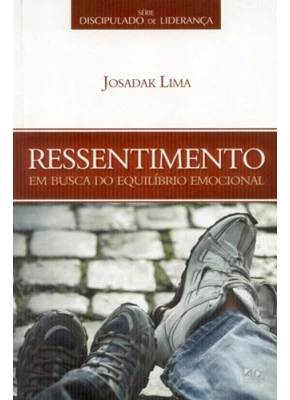 Ressentimento Em Busca Do Equilíbrio Emocional