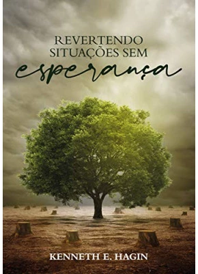 Revertendo Situações Sem Esperança 