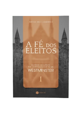 Revista: A Fé dos Eleitos I
