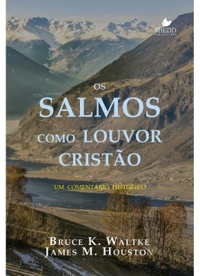 Os Salmos Como Louvor Cristão