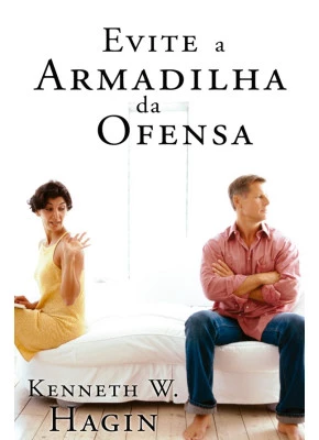 Evite A Armadilha Da Ofensa