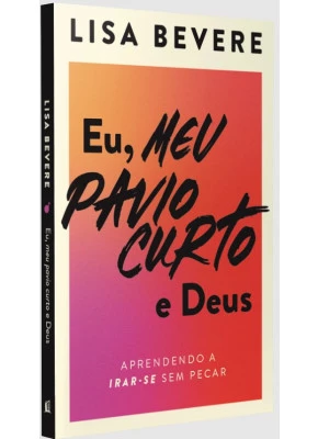 Eu, Meu Pavio Curto E Deus