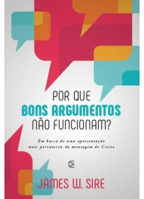 Por Que Bons Argumentos Não Funcionam?