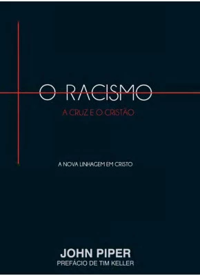 O Racismo, A Cruz E O Cristão