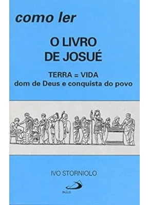 Como Ler O Livro De Josué - Dom de Deus e Conquista do Povo