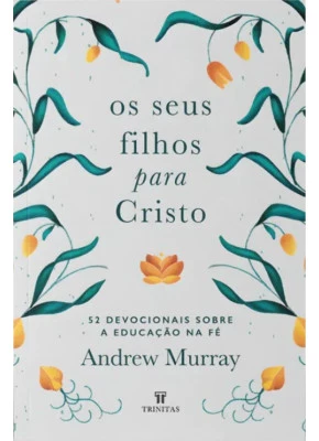 Os Seus Filhos Para Cristo