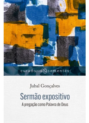 Sermão Expositivo Curadoria Sementes