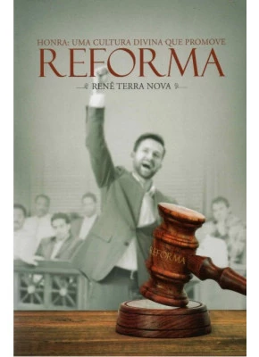 Honra: uma cultura divina que promove Reforma 